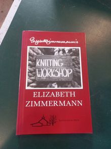 "Knitting Workshop" by Elizabeth Zimmermann