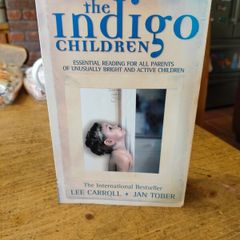 The Indigo Children, lee Carroll & Jan Tober.