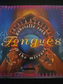 Gabrielle Roth  & The Mirrows - Fongues.