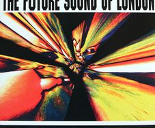 The Future Sound Of London  |  ACCELERATOR