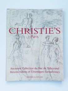 Christie's Paris auction catalog  "Ancienne Collection du Duc de Talleyrand Dessins Italiens et Ceramiques Europeennes"   26th  June 2002