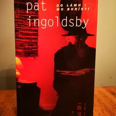 Pat Ingoldsby Do Lamh I Mo Bhristi. Signed