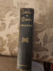 Rambles In Eirinn. By William Bulfin (che Buono). With Illustrations And Maps Specialy Made Under The Authors Directions.  Hardback 8th Edition 1929. In Fair Condition. See Photos For Same.