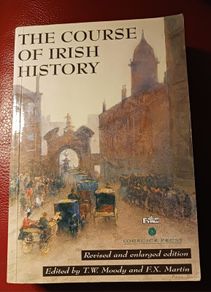 The Course of Irish History  / Moody & F.X. Martin / Mercier & RTE / 1994