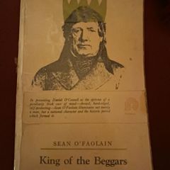 Sean O' Faolain / King of the Beggars/ A Life of Daniel O' Connell/ 1970