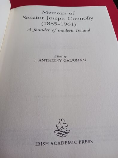 Memoirs of Senator Joseph Connolly,A Founder of Modern Ireland/1996/ 1st edition