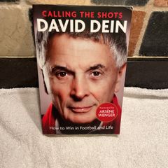 Calling The Shots by David Dein