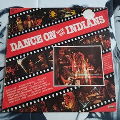 The Indians -Dance on with the indians