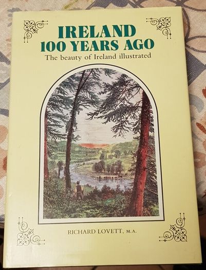 Ireland 100 Years Ago: The Beauty Of Ireland Illustrated by Richard Lovett