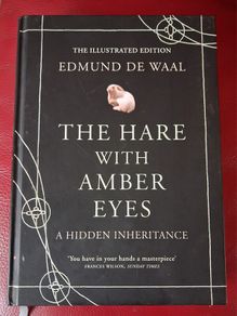 The Hare with Amber Eyes / Edmund De Waal / Illustrated/ 2011