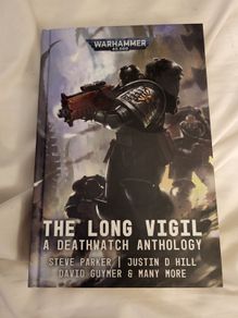 Deathwatch Anthology: The Long Vigil (Warhammer 40,000) book Black Library