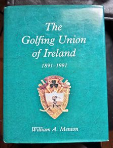 Golfing Union of Ireland Centenary Book