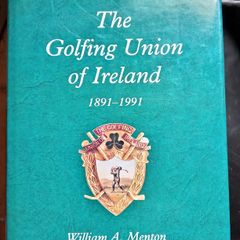 Golfing Union of Ireland Centenary Book