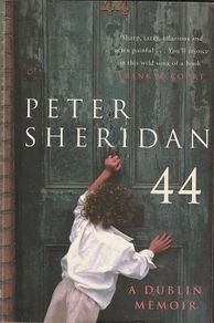 Peter Sheridan - 44 A Dublin Memoir