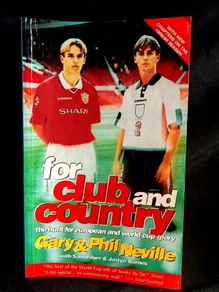 For Club and Country: The Hunt for European and World Cup Glory by Gary & Phil Neville - Paperback