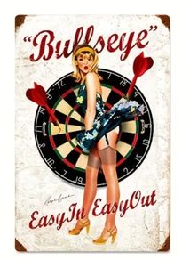 Bullseye, Easy In, Easy Out : Metal Sign