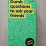 Dumb Questions to Ask Your Friends Party Trivia Card Game 2023 Image 2