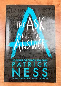 Chaos Walking, Book 2, The Ask and The Answer by Patrick Ness