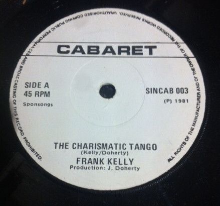 Frank Kelly Irish Pressing 7 Inch Vinyl The Charismatic Tango Traditional