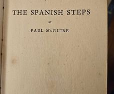 The Spanish Steps. By Paul Mcguire. Published By The Catholic Book Club London.  1941 Edition Hardback In Fair Condition.  See Photos For Same.