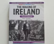 The making of Ireland 3rd edition. Higher & ordinary level history