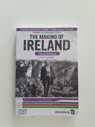 The making of Ireland 3rd edition. Higher & ordinary level history