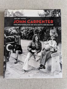 On Set with John Carpenter - Kim Gottlieb-Walker - 2014 First Edition