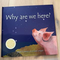 Why are we here? Children's book by Niamh O'Mahony and Annabel Langrish