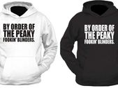 Peaky Blinders Inspired Hoodie - By Order Of the Peaky Fookin Blinders