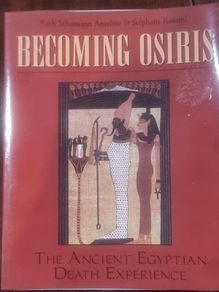 Becoming Osiris: The ancient Egyptian death experience