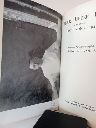 Jesuits Under Fire: In the Siege of Hong Kong, 1941 by Thomas F. Ryan (PT142)