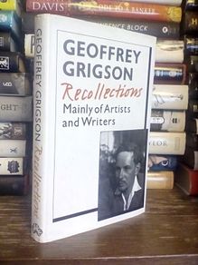 Recollections: Mainly of Artists and Writers by Geoffrey Grigson (LP312)