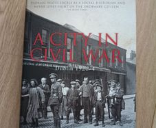 A City in Civil War Dublin 1921 to 1924 by Padraig Yeates hardback with dustcover in very good condition FREE STANDARD POSTAGE INCLUDED