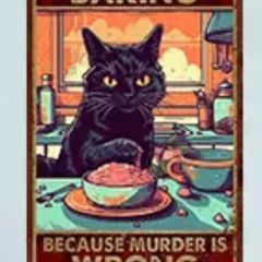 Baking, Because Murder Is Wrong : Metal Sign