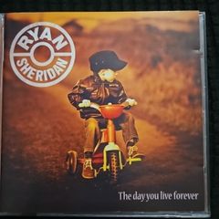 Ryan Sheridan. The Day You Live Forever.