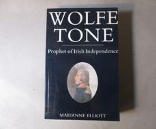 Wolfe Tone, Prophet Of Irish Independence