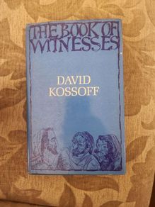 The Book Of Witnesses.  By David Kossoff. First Edition Hardback With Dustjacket In Good Condition. See Photos For Same.