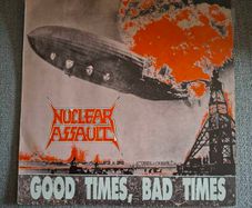 Nuclear Assault Good Times, Bad Times 12 Vinyl, UK Pressing
