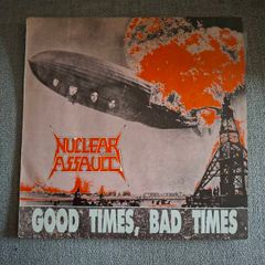 Nuclear Assault Good Times, Bad Times 12 Vinyl, UK Pressing