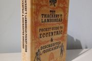 The Thackeray T. Lambshead Pocket Guide to Eccentric and Discredited Diseases by Dr. Jeff Vandermeer &amp; Dr. Mark Roberts