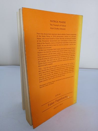 Patrick Pearse: The Triumph of Failure by Ruth Dudley Edwards (HQ897)