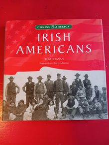 IRISH AMERICANS/ Tom Deignan/ 2003/ 1st American edition