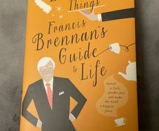 It's the Little Things- Francis Brennan's Guide to Life