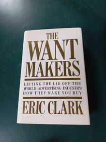 Book "The Want Makers" by Eric Clark
