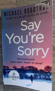 Say You're sorry.  Michael Robotham