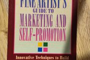 The Fine Artist's Guide to Marketing and Self-Promotion: Innovative Techniques to Build Your Career as an Artist by Julius Vitali
