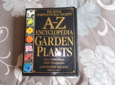 The Royal Horticultural Society A-Z Encyclopedia Of Garden Plants