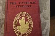The Catholic Student. By Rev Michael Hickey. First Edition 1920 Hardback In Good Condition. See Photos For Same.
