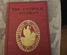 The Catholic Student. By Rev Michael Hickey. First Edition 1920 Hardback In Good Condition. See Photos For Same.