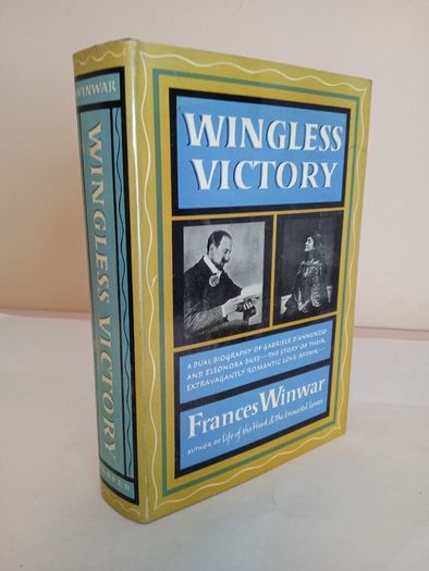 Wingless Victory: A Biography of Gabriele D'Annunzio and Eleonora Duse by Frances Winwar (GT102)